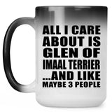 All I Care About Is Glen Of Imaal Terrier - 15 Oz Color Changing Mug
