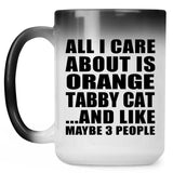 All I Care About Is Orange Tabby Cat - 15 Oz Color Changing Mug