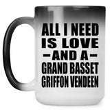 All I Need Is Love And A Grand Basset Griffon Vendeen - 15 Oz Color Changing Mug
