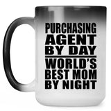 Purchasing Agent By Day World's Best Mom By Night - 15 Oz Color Changing Mug