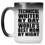 Technical Writer By Day World's Best Mom By Night - 15 Oz Color Changing Mug