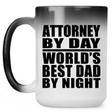 Attorney By Day World's Best Dad By Night - 15 Oz Color Changing Mug