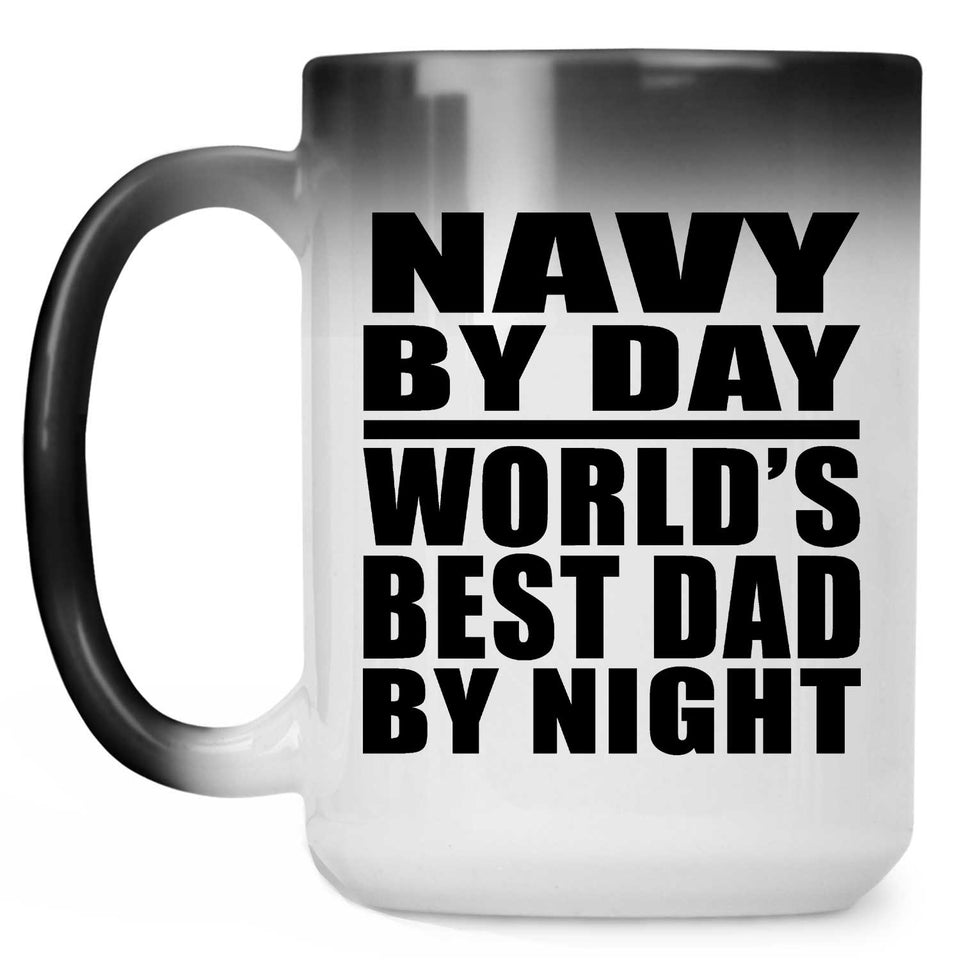 Navy By Day World's Best Dad By Night - 15 Oz Color Changing Mug