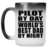 Pilot By Day World's Best Dad By Night - 15 Oz Color Changing Mug