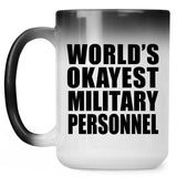 World's Okayest Military Personnel - 15 Oz Color Changing Mug