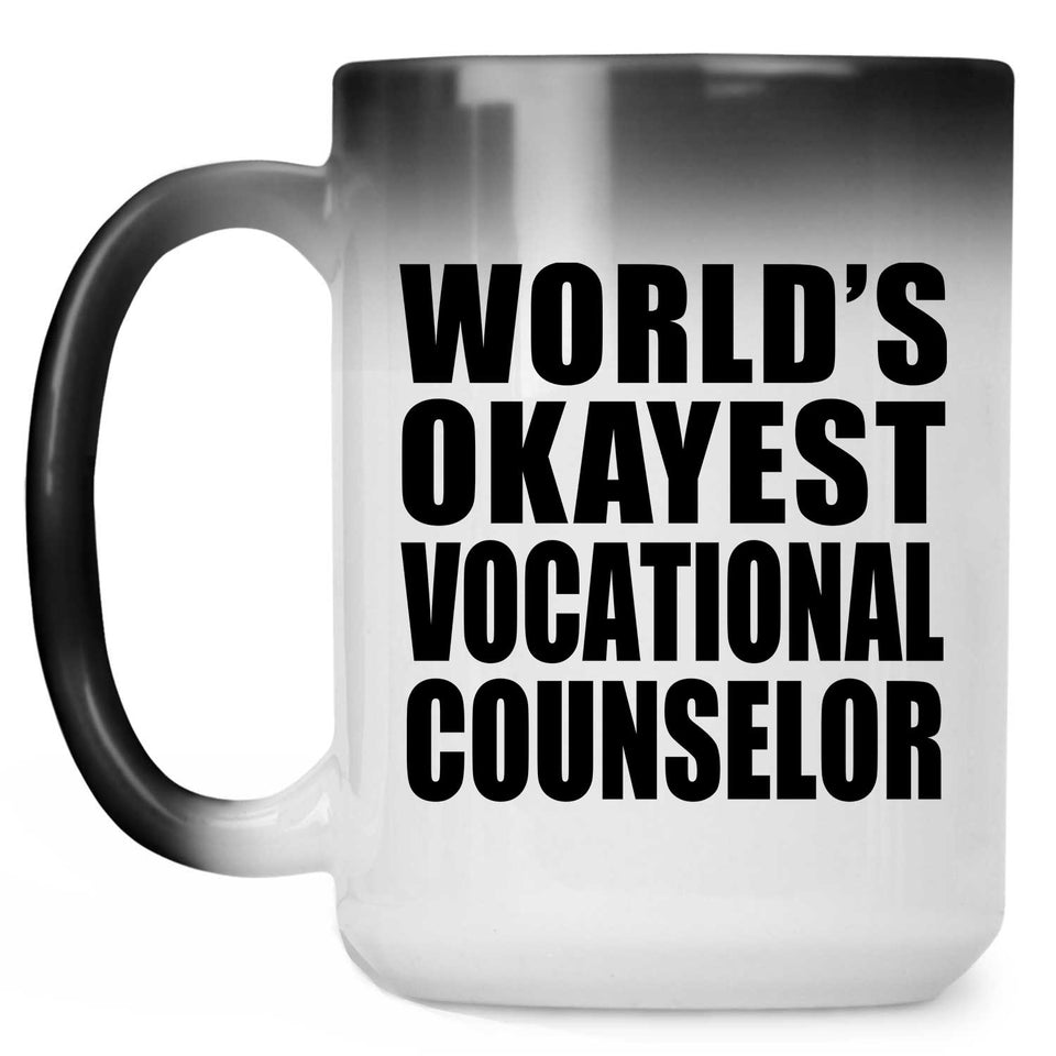 World's Okayest Vocational Counselor - 15 Oz Color Changing Mug