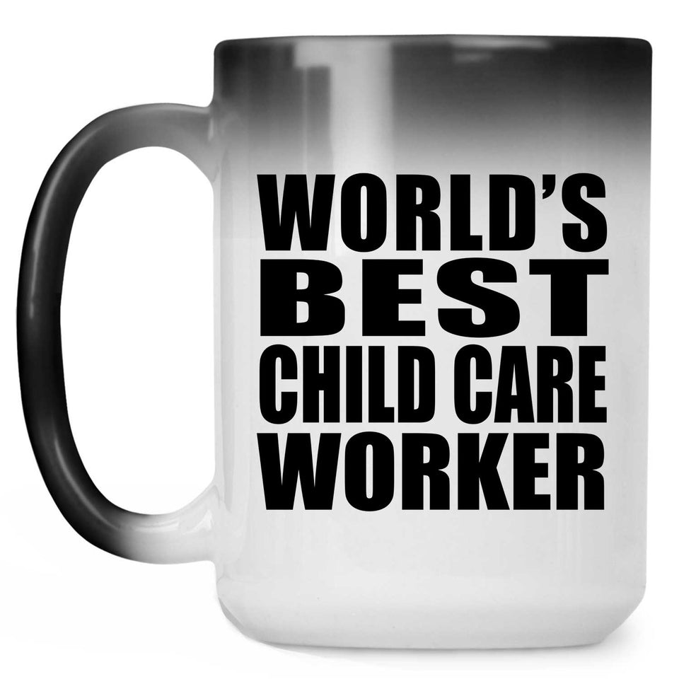 World's Best Child Care Worker - 15 Oz Color Changing Mug