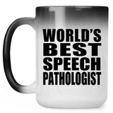 World's Best Speech Pathologist - 15 Oz Color Changing Mug