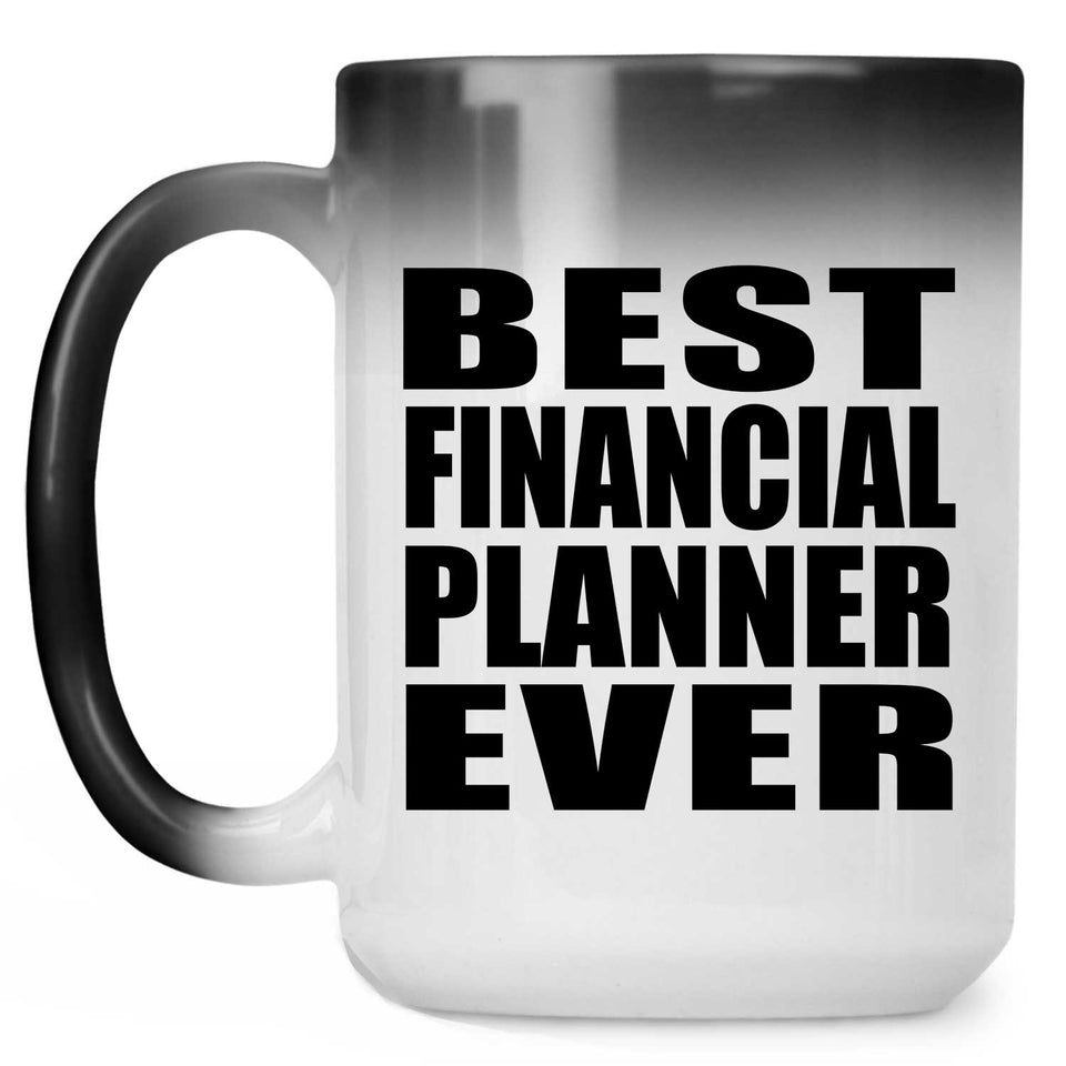 Best Financial Planner Ever - 15 Oz Color Changing Mug