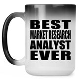 Best Market Research Analyst Ever - 15 Oz Color Changing Mug