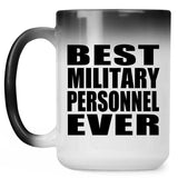 Best Military Personnel Ever - 15 Oz Color Changing Mug