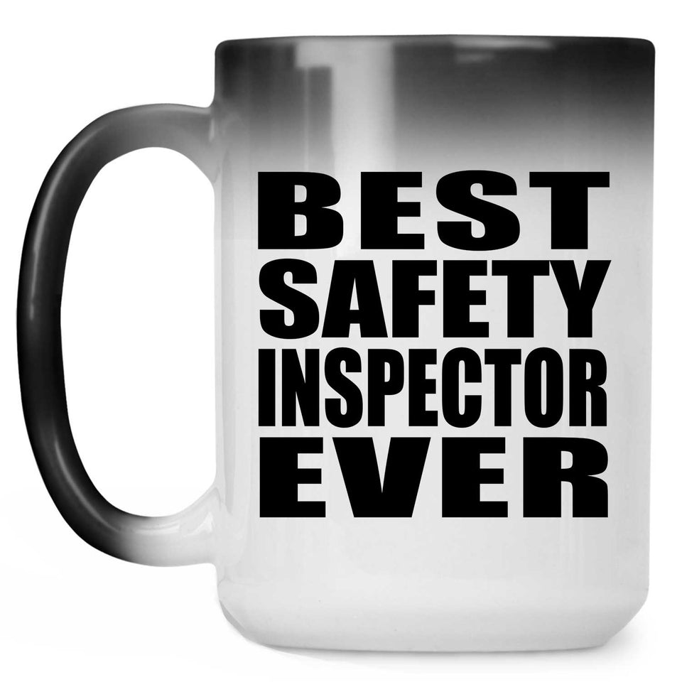 Best Safety Inspector Ever - 15 Oz Color Changing Mug