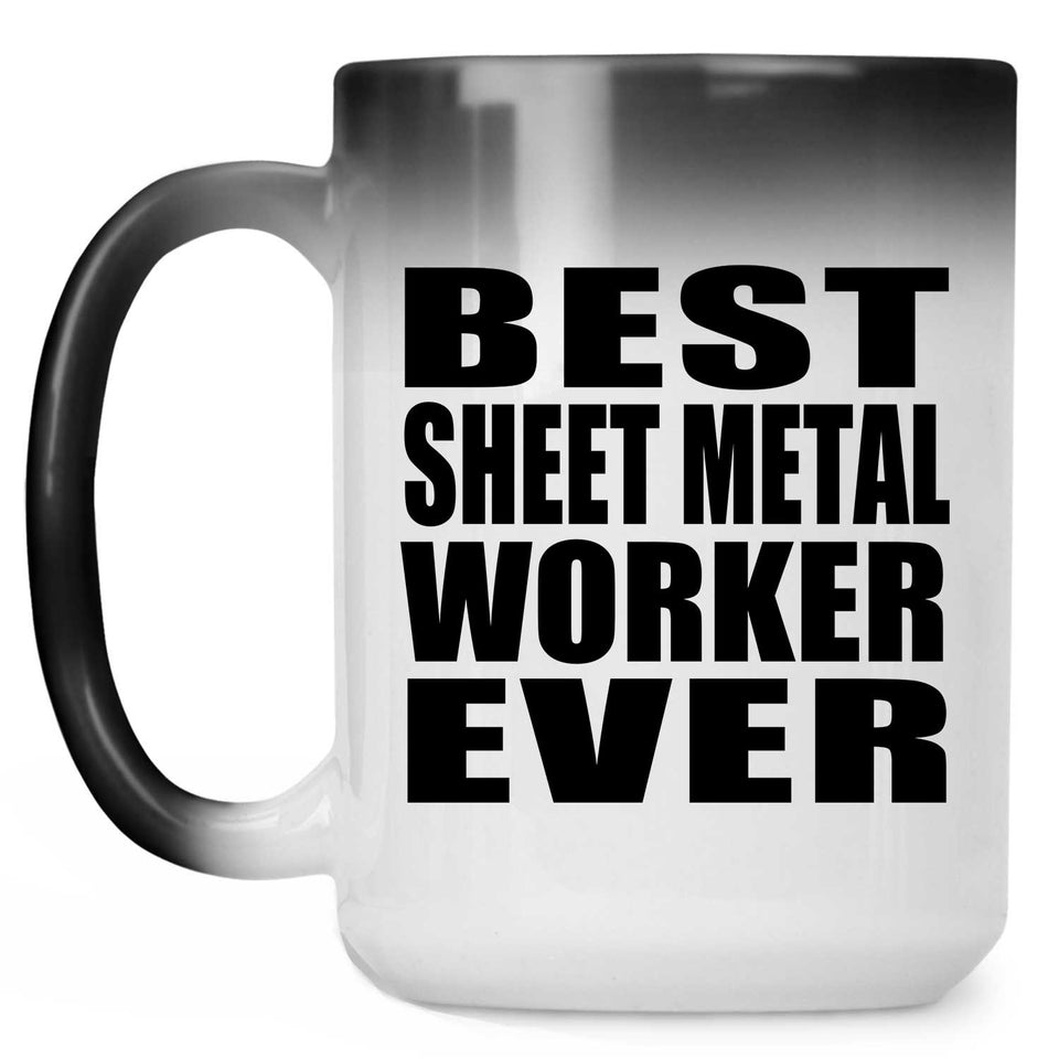 Best Sheet Metal Worker Ever - 15 Oz Color Changing Mug