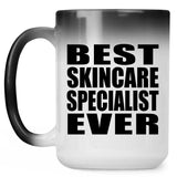 Best Skincare Specialist Ever - 15 Oz Color Changing Mug