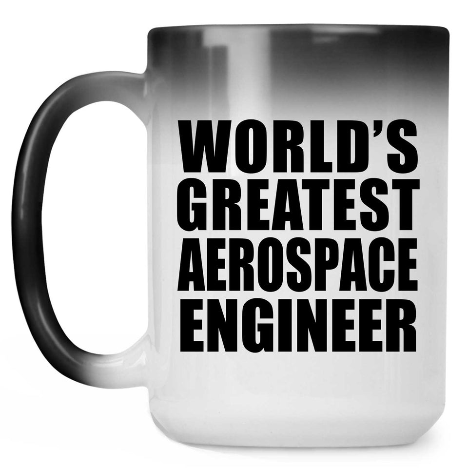 World's Greatest Aerospace Engineer - 15 Oz Color Changing Mug