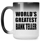 World's Greatest Bank Teller - 15 Oz Color Changing Mug