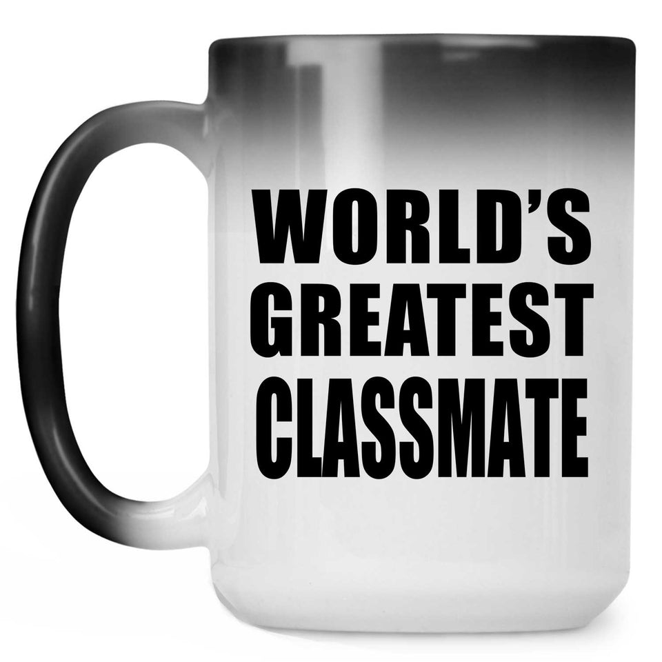 World's Greatest Classmate - 15 Oz Color Changing Mug