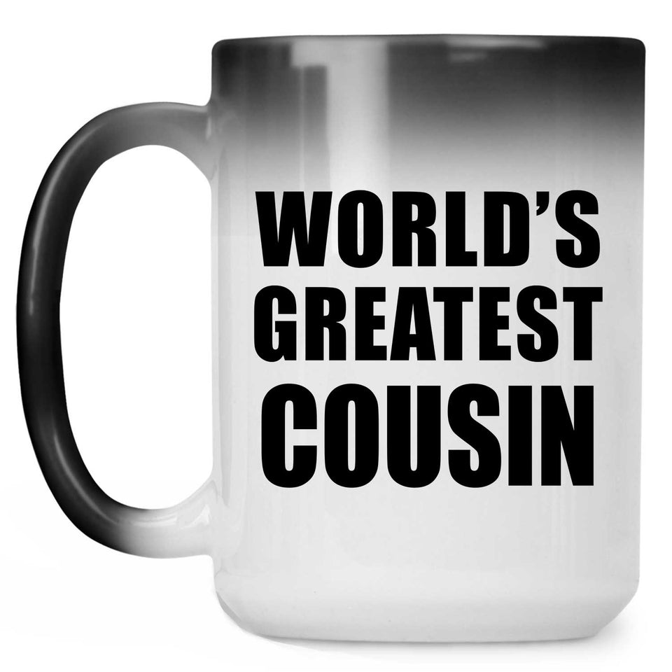 World's Greatest Cousin - 15 Oz Color Changing Mug