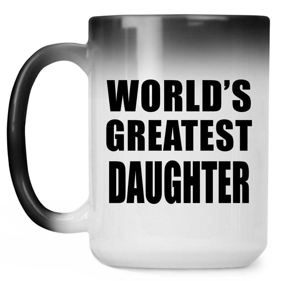 World's Greatest Daughter - 15 Oz Color Changing Mug