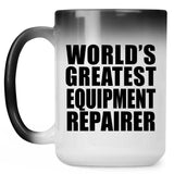 World's Greatest Equipment Repairer - 15 Oz Color Changing Mug