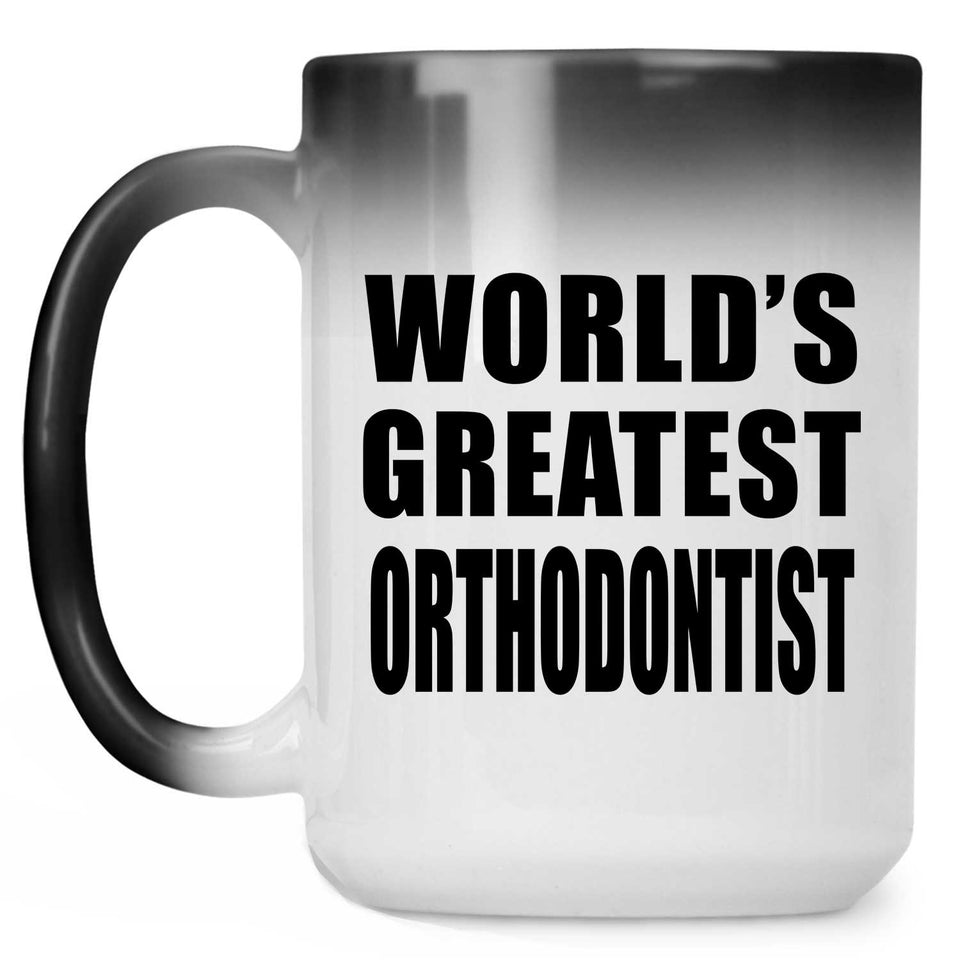 World's Greatest Orthodontist - 15 Oz Color Changing Mug
