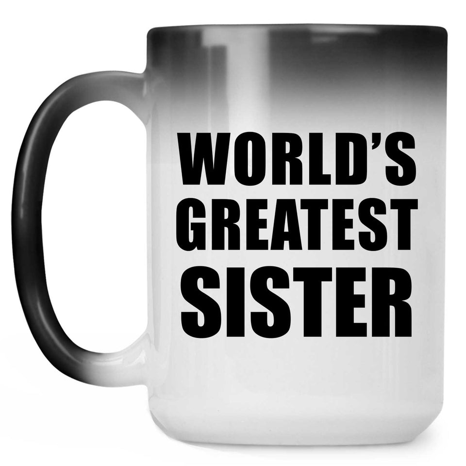 World's Greatest Sister - 15 Oz Color Changing Mug