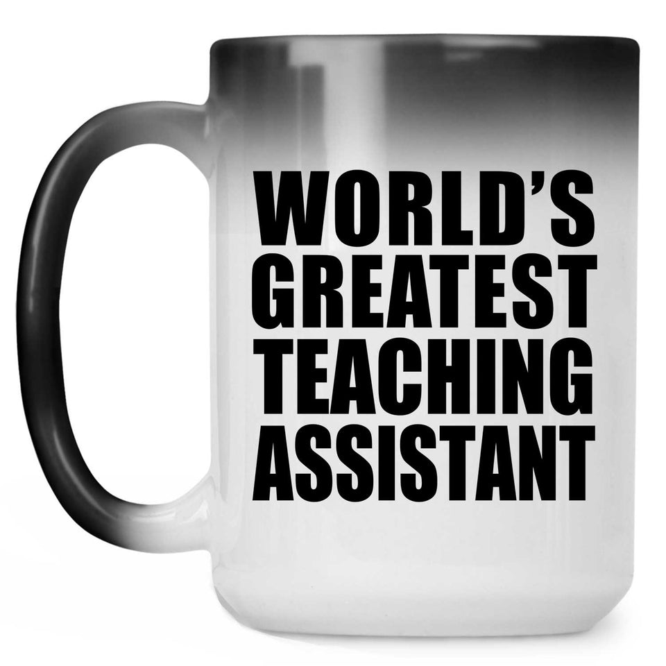 World's Greatest Teaching Assistant - 15 Oz Color Changing Mug