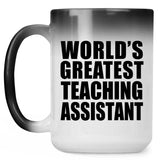 World's Greatest Teaching Assistant - 15 Oz Color Changing Mug