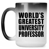 World's Greatest University Professor - 15 Oz Color Changing Mug