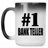 Number One #1 Bank Teller - 15 Oz Color Changing Mug