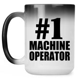 Number One #1 Machine Operator - 15 Oz Color Changing Mug