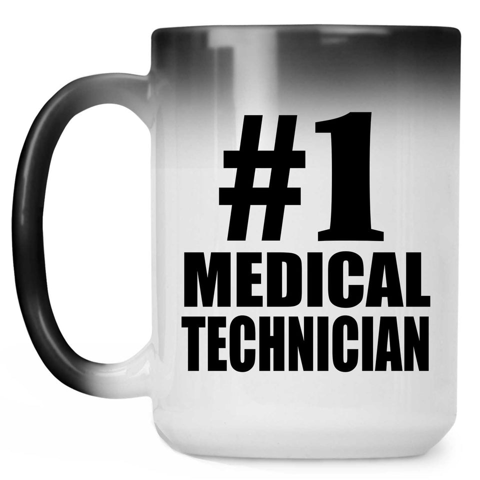 Number One #1 Medical Technician - 15 Oz Color Changing Mug