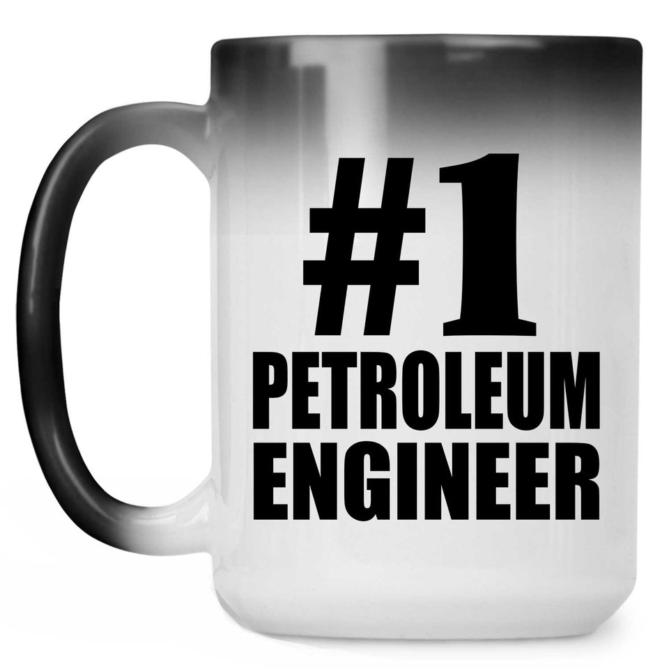 Number One #1 Petroleum Engineer - 15 Oz Color Changing Mug