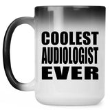 Coolest Audiologist Ever - 15 Oz Color Changing Mug
