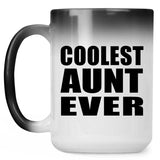 Coolest Aunt Ever - 15 Oz Color Changing Mug