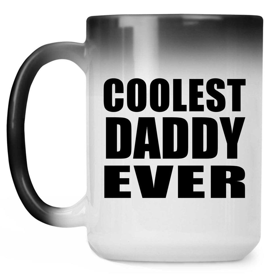 Coolest Daddy Ever - 15 Oz Color Changing Mug