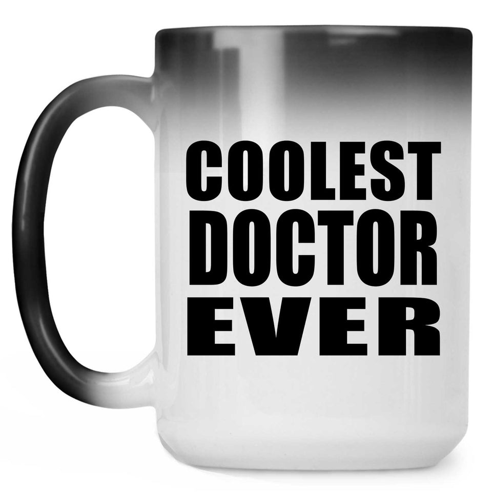 Coolest Doctor Ever - 15 Oz Color Changing Mug