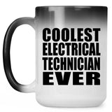 Coolest Electrical Technician Ever - 15 Oz Color Changing Mug