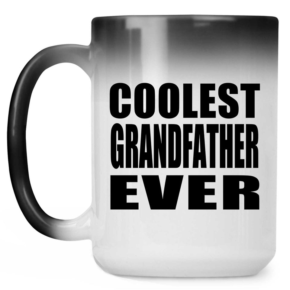 Coolest Grandfather Ever - 15 Oz Color Changing Mug