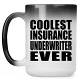 Coolest Insurance Underwriter Ever - 15 Oz Color Changing Mug