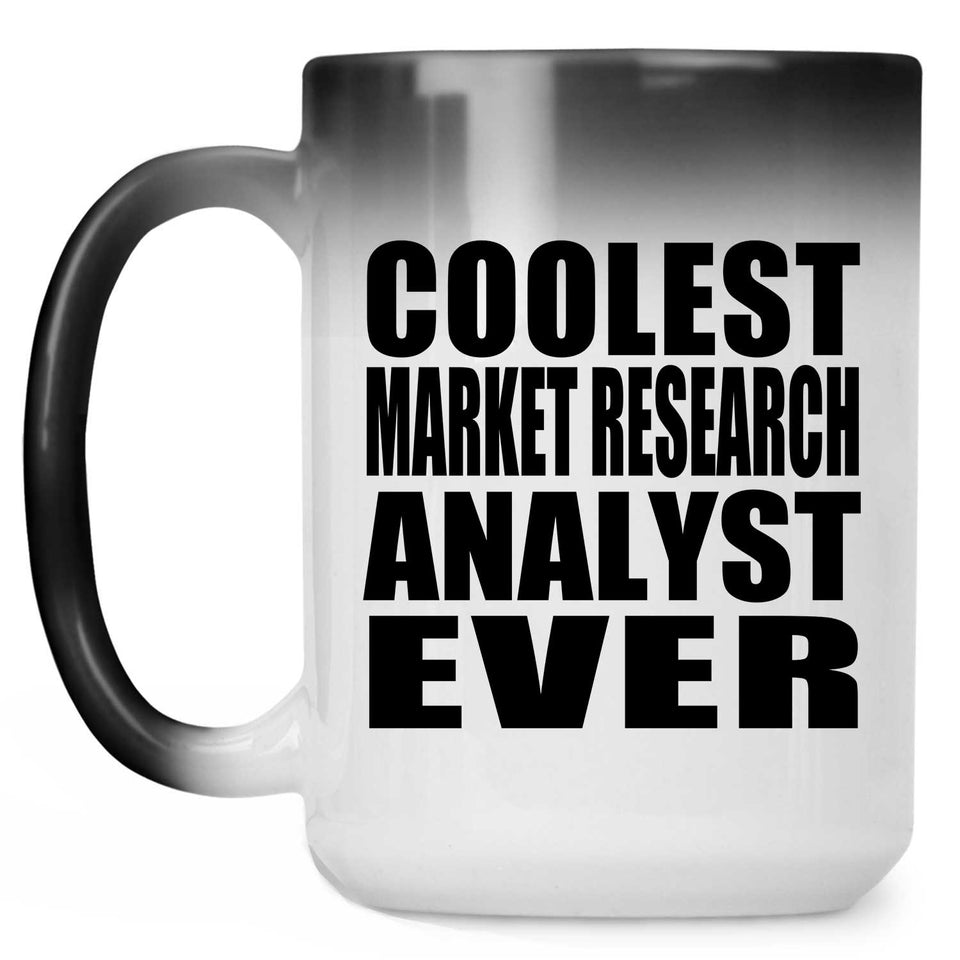 Coolest Market Research Analyst Ever - 15 Oz Color Changing Mug