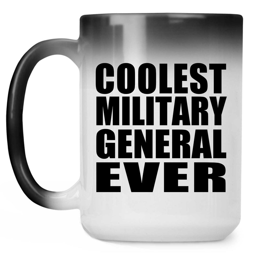 Coolest Military General Ever - 15 Oz Color Changing Mug