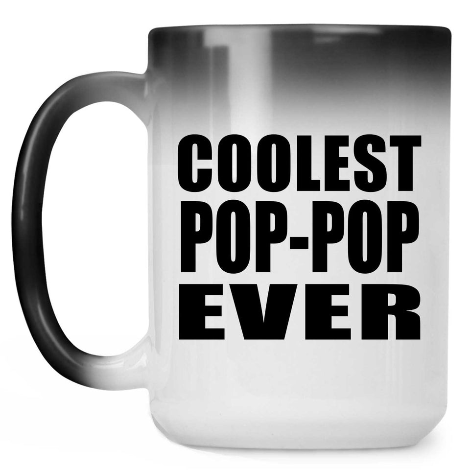 Coolest Pop-Pop Ever - 15 Oz Color Changing Mug