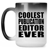 Coolest Publication Editor Ever - 15 Oz Color Changing Mug