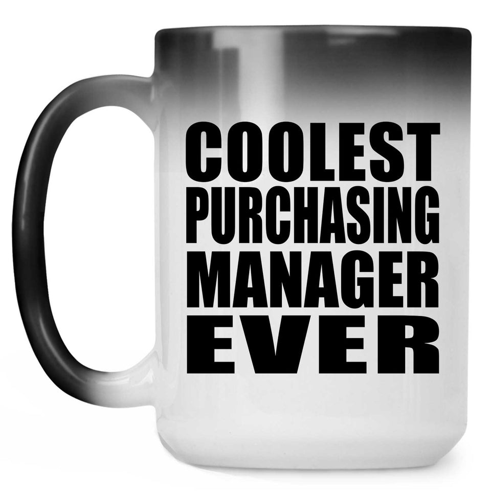Coolest Purchasing Manager Ever - 15 Oz Color Changing Mug