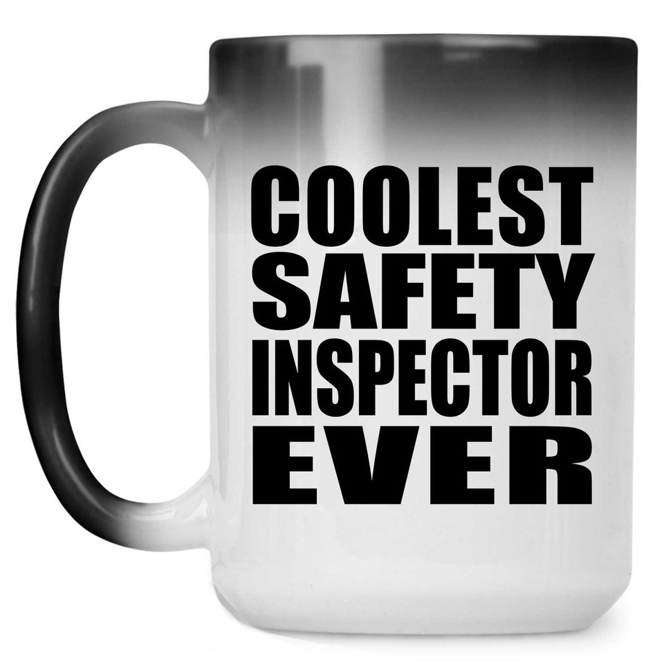 Coolest Safety Inspector Ever - 15 Oz Color Changing Mug