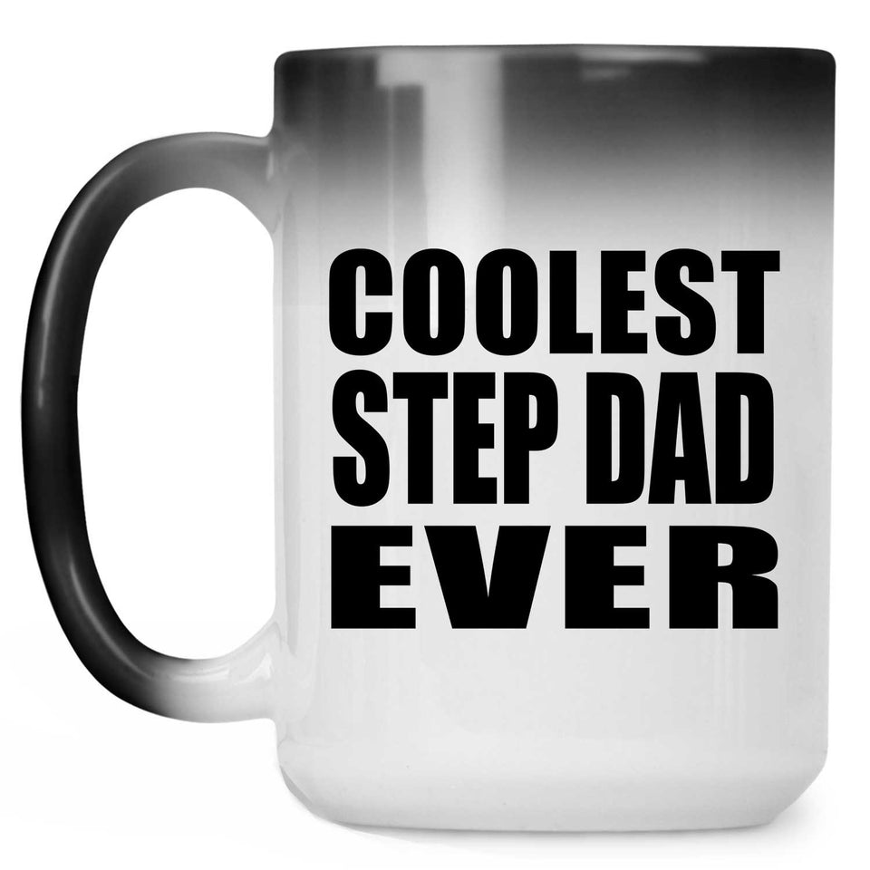 Coolest Step Dad Ever - 15 Oz Color Changing Mug