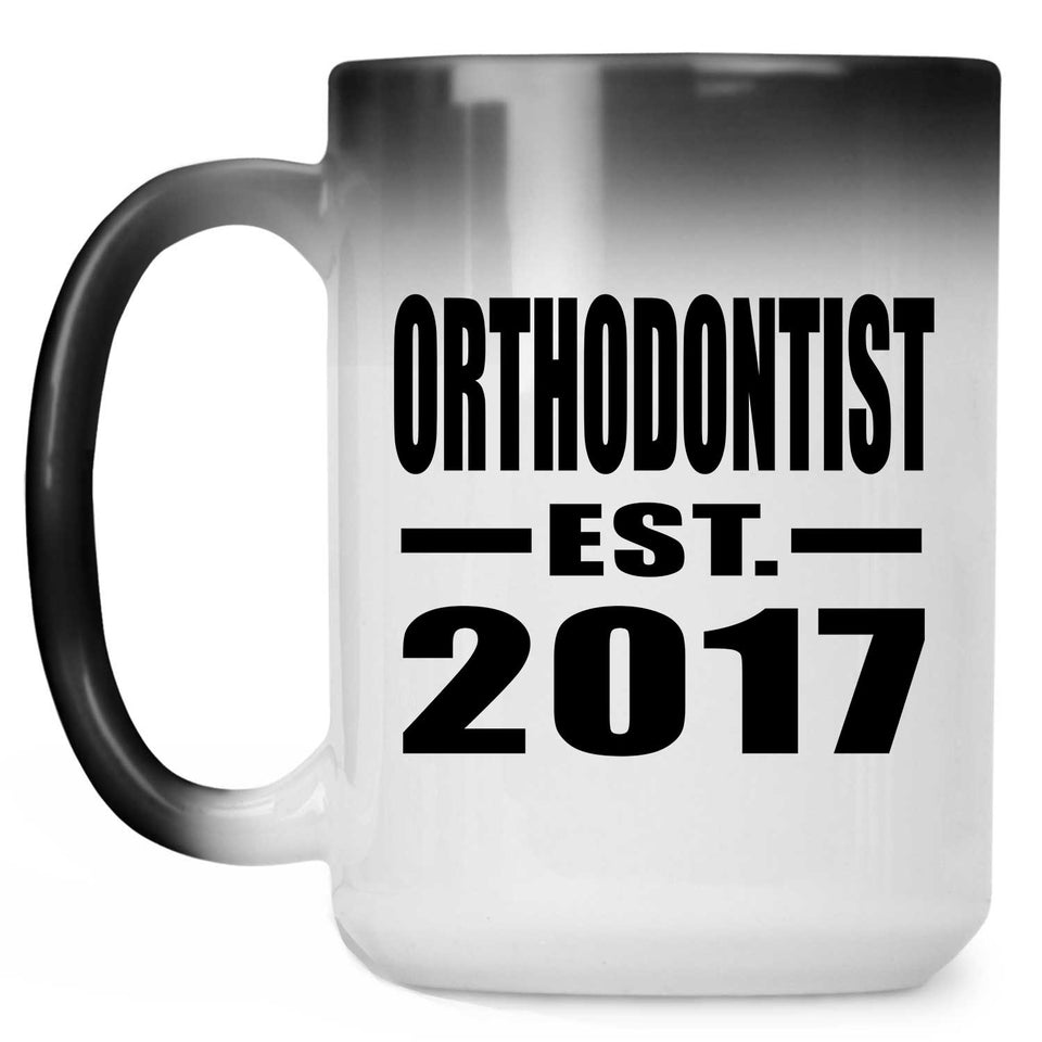 Orthodontist Established EST. 2017 - 15 Oz Color Changing Mug