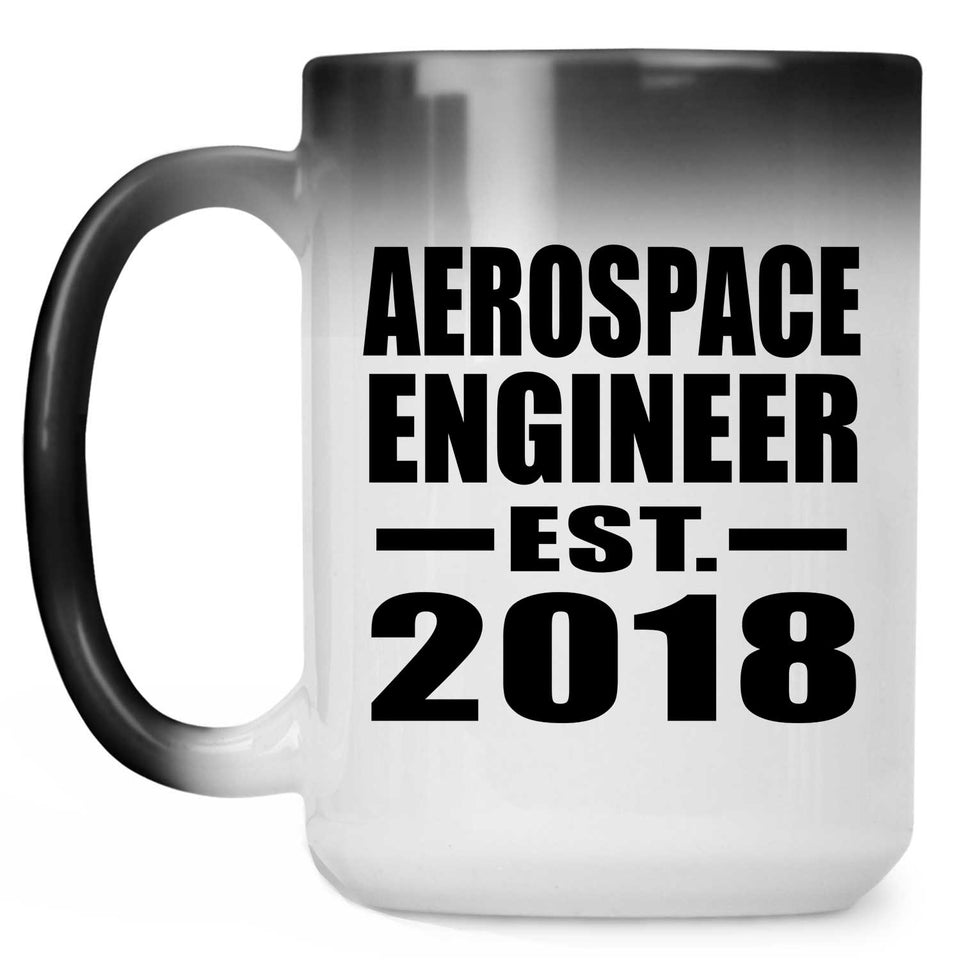 Aerospace Engineer Established EST. 2018 - 15 Oz Color Changing Mug