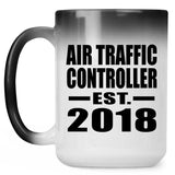 Air Traffic Controller Established EST. 2018 - 15 Oz Color Changing Mug